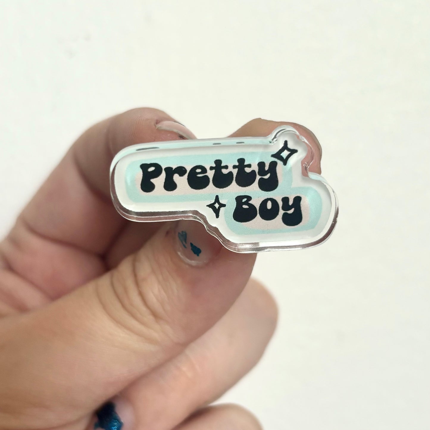 Pretty Boy Acrylic Pin